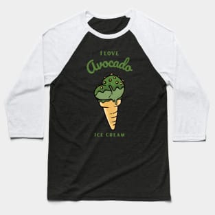 I Love Avocado Ice Cream Baseball T-Shirt